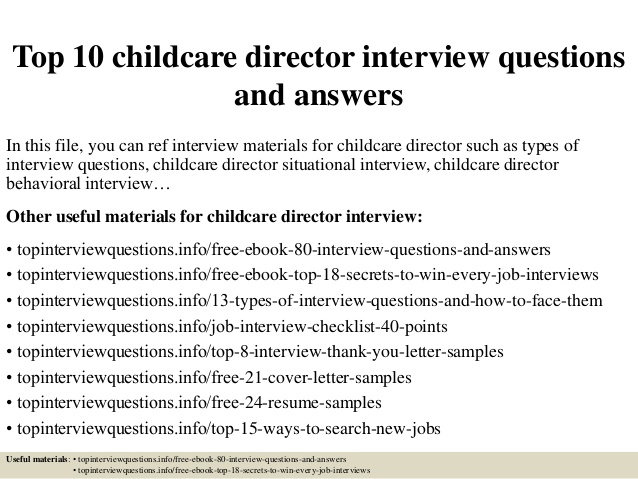 Top 10 childcare director interview questions and answers Top 10 childcare director interview questions and answers