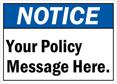 Custom Notice Signs |Customizable OSHA & ANSI Notice Signs Custom Notice Signs |Customizable OSHA & ANSI Notice Signs
